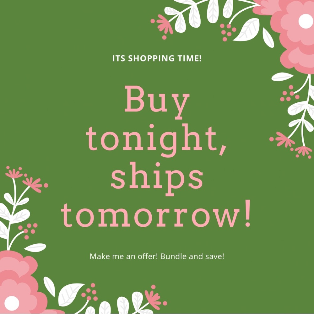 Purchase something tonight, ships out tomorrow!